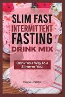 Slim Fast Intermittent Fasting Drink Mix