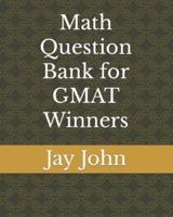 Math Question Bank for GMAT Winners