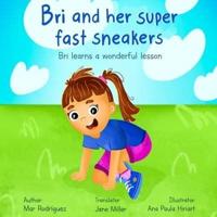 Bri and Her Super Fast Sneakers