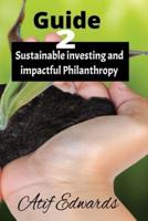 Guide to Sustainable Investing and Impactful Philanthropy