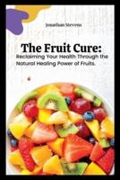 The Fruit Cure