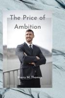 The Price of Ambition