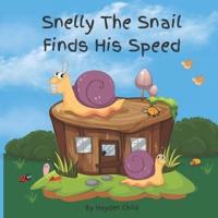 Snelly The Snail Finds His Speed