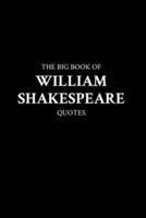 The Big Book of William Shakespeare Quotes