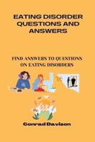 Eating Disorder Questions and Answers