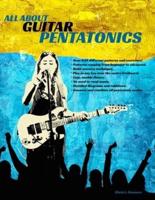 All About Guitar Pentatonics