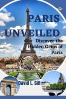 Paris Unveiled