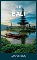 The Ultimate Guide To Bali