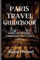 Paris Travel Guidebook 2023