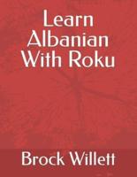 Learn Albanian With Roku