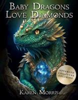 Baby Dragons Love Diamonds
