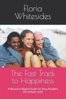 The Fast Track to Happiness