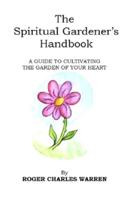 The Spiritual Gardener's Handbook