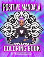 Positive Mandala Coloring Book
