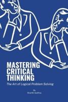Mastering Critical Thinking