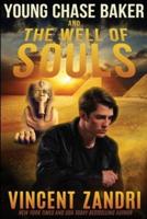 Young Chase Baker and the Well of the Souls