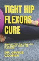 Tight Hip Flexors Cure