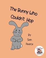 The Bunny Who Couldn't Hop