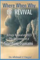 Where, When, Why of Revival