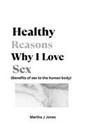 Healthy Reasons Why I Love Sex