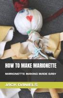 How to Make Marionette