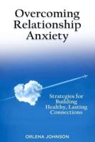 Overcoming Relationship Anxiety