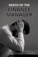 Death of the Finance Manager