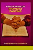 The Power Of Prayer and Fasting