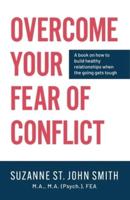 Overcome Your Fear of Conflict