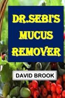 Dr.Sebi's Mucus Remover