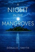 A Night in the Mangroves