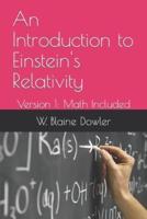 An Introduction to Einstein's Relativity