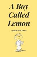 A Boy Called Lemon