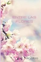 Entre Las Flores