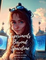 Experiments Beyond Spacetime Volume One