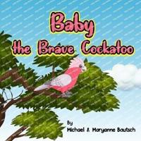 Baby the Brave Cockatoo