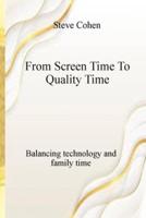 From Screen Time To Quality Time