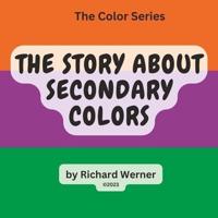 The Story About Secondary Colors