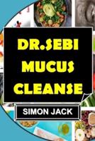 Dr.Sebi Mucus Cleanse