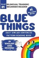 Bilingual Training (Beginner Readers) BLUE THINGS (El)