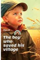 The Boy Who Saved His Village
