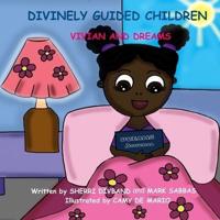 Divinely Guided Children - Vivian and Dreams