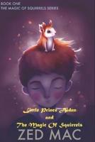 Little Prince Aiden and the Magic of Squirrels