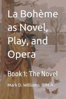 La Bohème as Novel, Play, and Opera