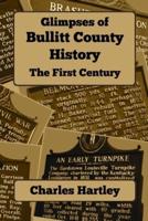 Glimpses of Bullitt County History - First Century