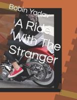 A Ride With The Stranger