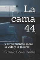 La Cama 44