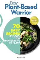 Easy Plant-Based Warrior Cooking