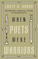 When Poets Were Warriors