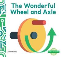 Wonderful Wheel and Axle